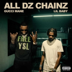 Gucci Mane ft. Lil Baby - All Dz Chainz